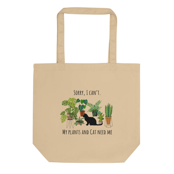 Sorry, I can't. My Plants and Cat Need Me Tote Bag Cat Mom Cat Dad Eco Tote Bag